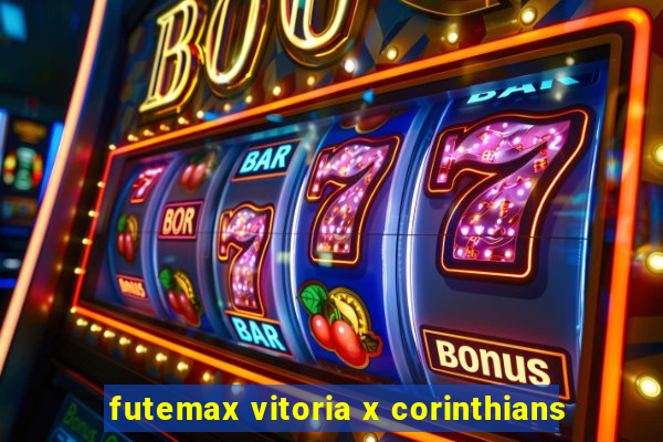 futemax vitoria x corinthians